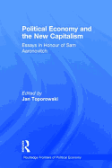 Political Economy and the New Capitalism: Essays in Honour of Sam Aaronovitch