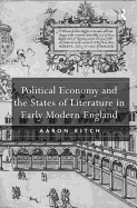 Political Economy and the States of Literature in Early Modern England