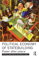Political Economy of Statebuilding: Power After Peace