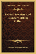 Political Frontiers and Boundary Making (1916)