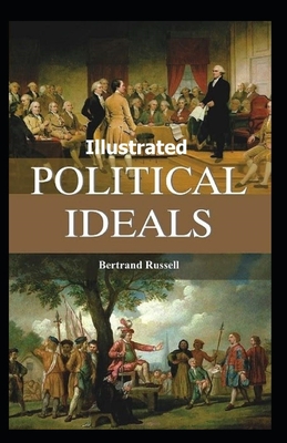 Political Ideals Illustrated - Russell, Bertrand