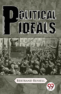 Political Ideals - Russell, Bertrand