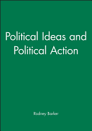 Political Ideas and Political Action