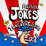 Political Jokes and Tongue Twisters