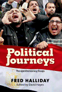 Political Journeys: The OpenDemocracy Essays