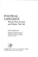Political Language: Words That Succeed and Policies That Fail