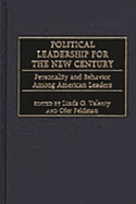Political Leadership for the New Century: Personality and Behavior Among American Leaders