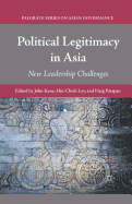 Political Legitimacy in Asia: New Leadership Challenges