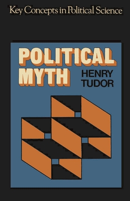 Political Myth - Tudor, H.