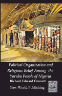 Political Organization and Religious Belief Among the Yoruba People of Nigeria