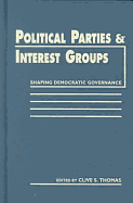 Political Parties and Interest Groups: Shaping Democratic Governance