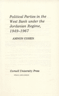 Political Parties in the West Bank Under the Jordanian Regime (1949-1967)