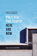 Political Philosophy, Here and Now: Essays in Honour of David Miller