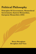 Political Philosophy: Principles Of Government, Monarchical Government, Eastern Monarchies, European Monarchies (1842)