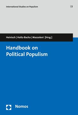 Political Populism: A Handbook - Heinisch, Reinhard C (Editor), and Holtz-Bacha, Christina, Dr. (Editor), and Mazzoleni, Oscar (Editor)