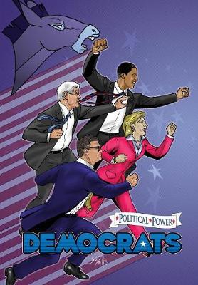 Political Power: Democrats - Ward, Chris, and Phillips, Joe (Cover design by), and Davis, Darren G (Editor)