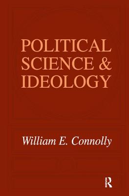 Political Science and Ideology - Connolly, William