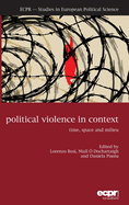 Political Violence in Context: Time, Space and Milieu