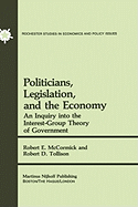 Politicians, Legislation, and the Economy: An Inquiry into the Interest-Group Theory of Government