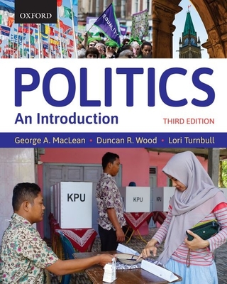 Politics: An Introduction - MacLean, George A., and Wood, Duncan R., and Turnbull, Lori