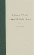 Politics and Growth in Twentieth-Century Tampa