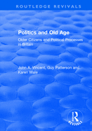 Politics and Old Age: Older Citizens and Political Processes in Britain: Older Citizens and Political Processes in Britain