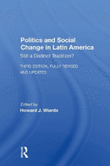 Politics and Social Change in Latin America: Still a Distinct Tradition? Third Edition