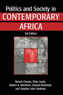 Politics and Society in Contemporary Africa - Chazan, Naomi, and Mortimer, Robert A., and Rothchild, Donald