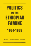 Politics and the Ethiopian Famine: 1984-1985