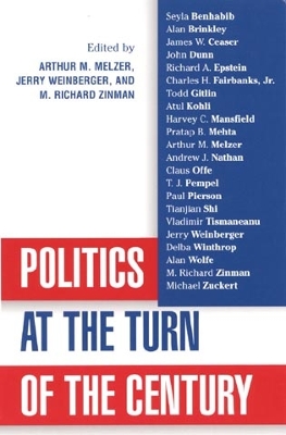 Politics at the Turn of the Century - Melzer, Arthur, and Zinman, Richard M (Editor), and Weinberger, Jerry (Editor)