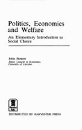 Politics, Economics and Welfare: An Elementary Introduction to the Theory of Social Choice