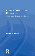 Politics Goes to the Movies: Hollywood, Europe, and Beyond