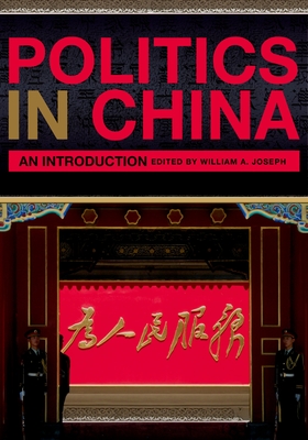 Politics in China: An Introduction - Joseph, William A (Editor)