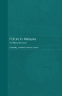 Politics in Malaysia: The Malay Dimension