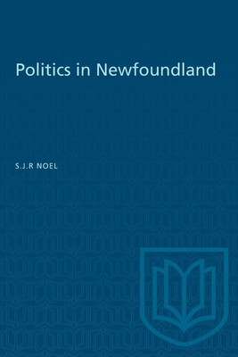 Politics in Newfoundland - Noel, S J R