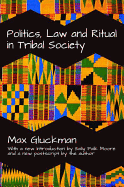 Politics, Law and Ritual in Tribal Society