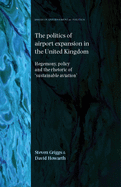 Politics of Airport Expansion in the United Kingdom: Hegemony, Policy and the Rhetoric of 'Sustainable Aviation'