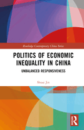 Politics of Economic Inequality in China: Unbalanced Responsiveness