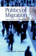 Politics of Migration: Indian Emigration in a Globalized World
