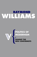 Politics of Modernism: Against the New Conformists