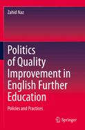 Politics of Quality Improvement in English Further Education: Policies and Practices