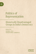 Politics of Representation: Historically Disadvantaged Groups in India's Democracy