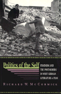 Politics of the Self: Feminism and the Postmodern in West German Literature and Film