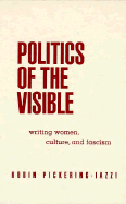 Politics of the Visible: Writing Women, Culture, and Fascism