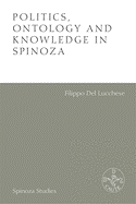 Politics, Ontology and Knowledge in Spinoza: Essays by Alexandre Matheron