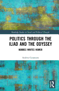 Politics through the Iliad and the Odyssey: Hobbes writes Homer