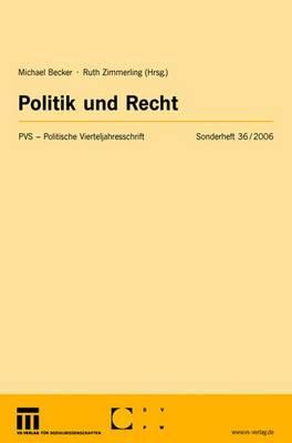 Politik Und Recht - Becker, Michael (Editor), and Zimmerling, Ruth (Editor)