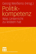 Politikkompetenz: Was Unterricht Zu Leisten Hat