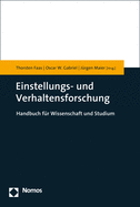 Politikwissenschaftliche Einstellungs- Und Verhaltensforschung: Handbuch Fur Wissenschaft Und Studium