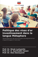 Politique des visas d'or Investissement dans la langue M?taphore